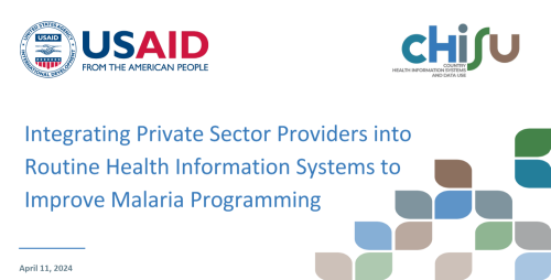 Integrating Private Sector Providers into Routine Health Information Systems to Improve Malaria Programming