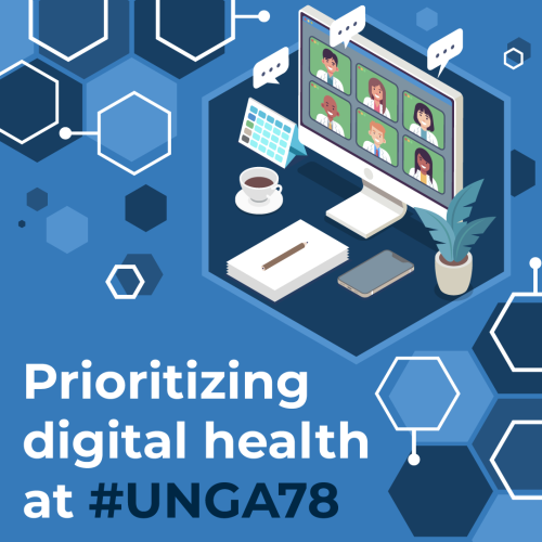 A blue square with hexagonal shapes and a computer screen illustration also reads: "Prioritizing digital health at #UNGA78"