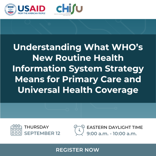 Understanding What WHO's New Routine Health Information System Strategy Means for Primary Care and Universal Health Coverage